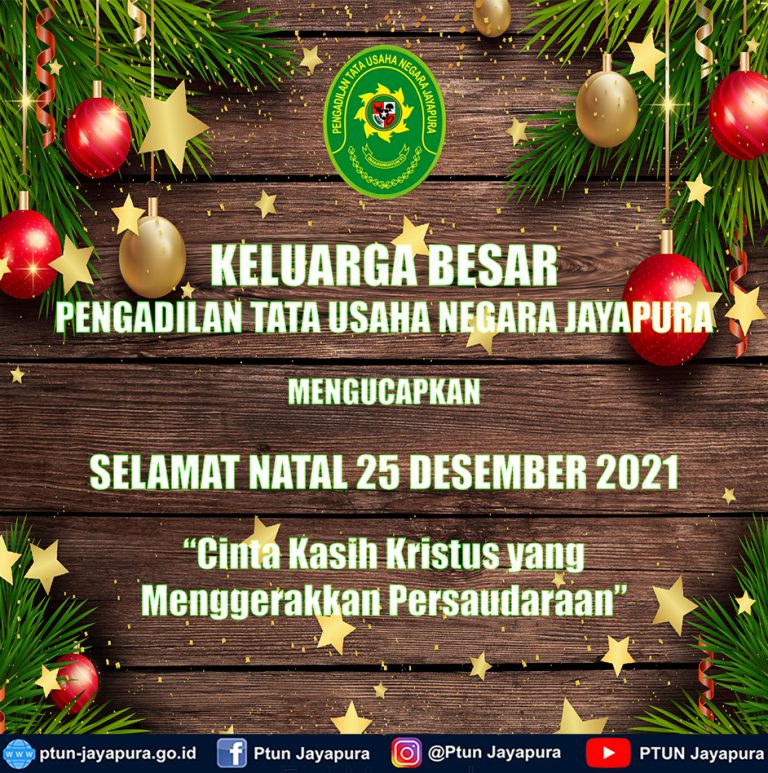 KELUARGA BESAR PENGADILAN TATA USAHA NEGARA JAYAPURA MENGUCAPKAN SELAMAT NATAL 25 DESEMBER 2021.