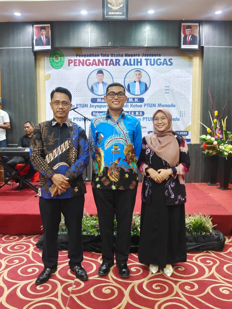 Pengantar Alih Tugas Ketua PTUN Jayapura Bapak Masdin, S.H., M.H menjadi Ketua PTUN Manado dan Bapak Hakim PTUN Jayapura Hidayat Pratama Putra, S.H., M.H menjadi Hakim PTUN Samarinda