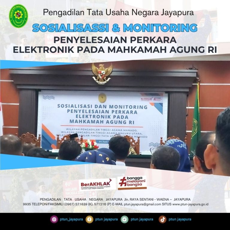 SOSIALISASI DAN MONITORING PENYELESAIAN PERKARA ELEKTRONIK PADA MAHKAMAH AGUNG REPUBLIK INDONESIA