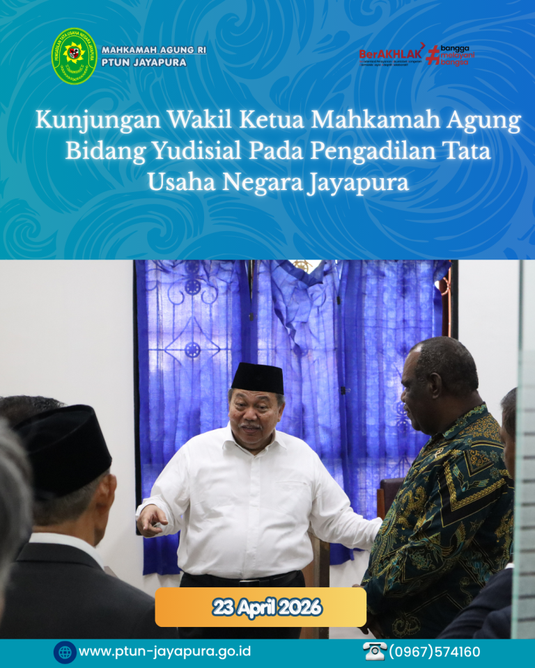 Kunjungan Wakil Ketua Mahkamah Agung Bidang Yudisial Pada Pengadilan Tata Usaha Negara Jayapura
