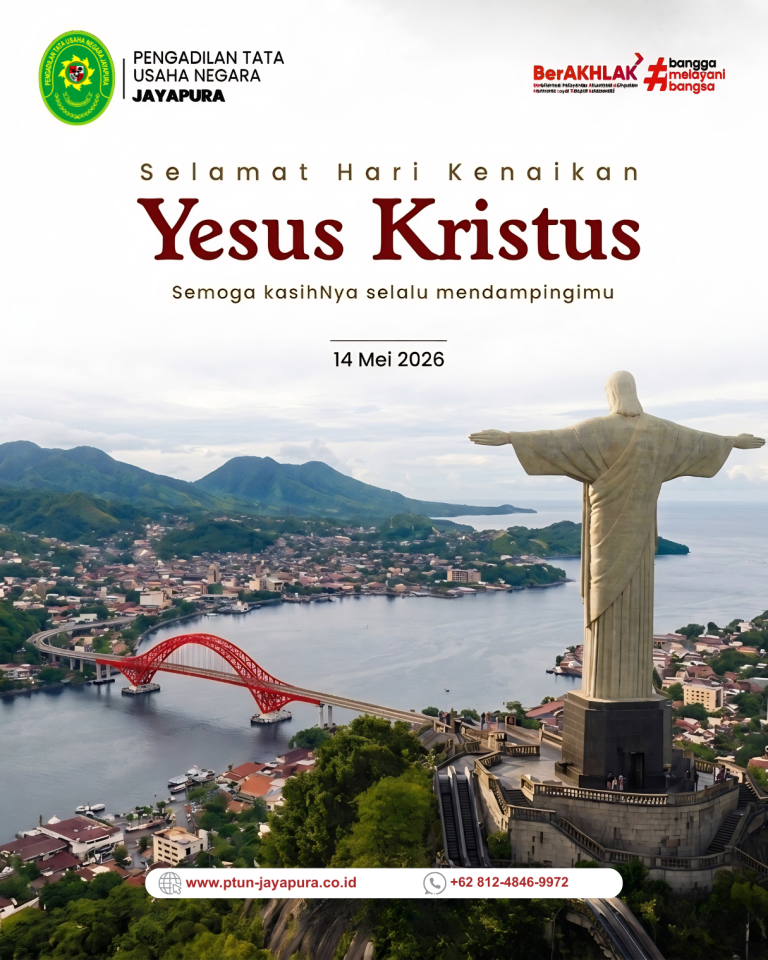 Keluarga Besar Pengadilan Tata Usaha Negara Jayapura mengucapkan Selamat Memperingati Kenaikan Tuhan Yesus Kristus
