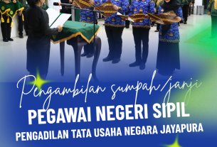 PELANTIKAN DAN PENGAMBILAN SUMPAH/JANJI PEGAWAI NEGERI SIPIL DI PTUN JAYAPURA